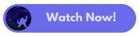 Watch Now 2